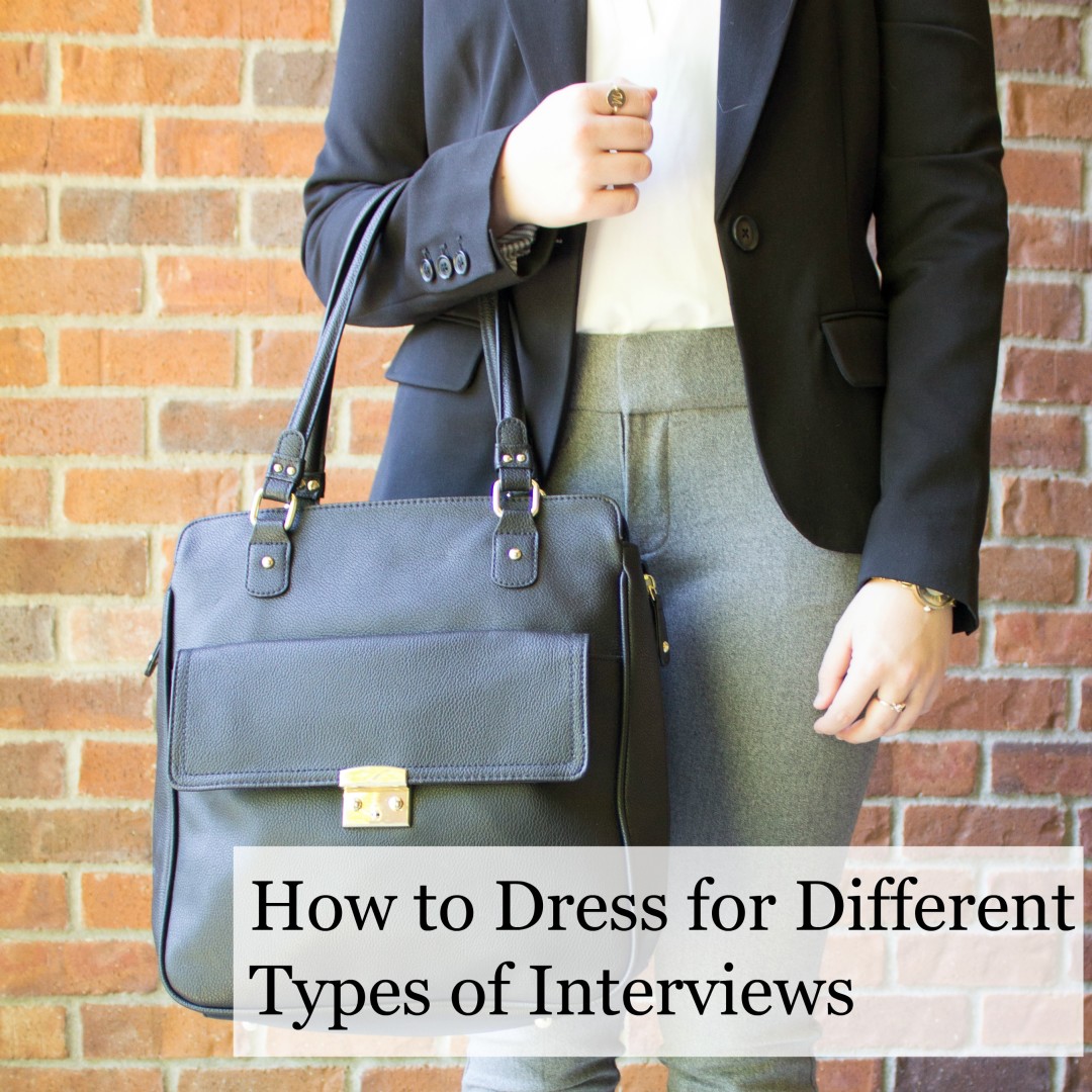 How to dress for different types of interviews from casual to corporate to classic